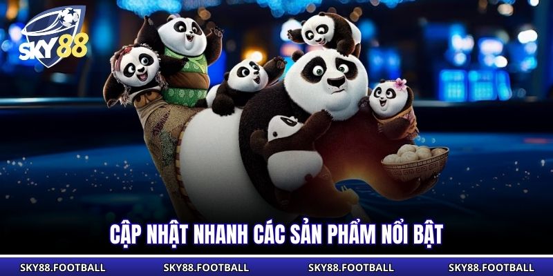 Cập nhật nhanh các sản phẩm nổi bật